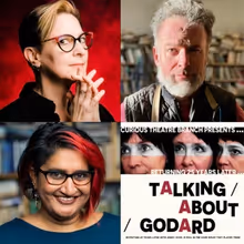 TALKING ABOUT GODARD Will Launch 38th Season at Curious Theatre Branch