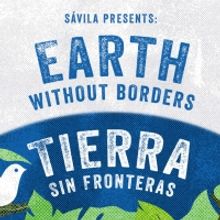 Sávila and Portland Center Stage Present EARTH WITHOUT BORDERS/TIERRA SIN FRONTERAS