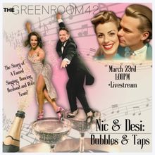 Nic & Desi to Present BUBBLES AND TAPS At The Green Room 42 in March