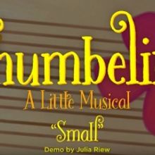 VIDEO: First Listen to New Song 'Small' From THUMBELINA: A LITTLE MUSICAL at ART