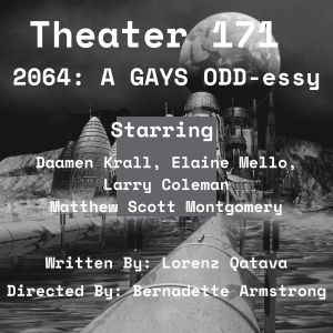 Open-Door Playhouse Presents 2064: A GAYS ODD-ESSY Beginning June 18