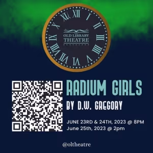 RADIUM GIRLS Opens Tomorrow at Old Library Theatre