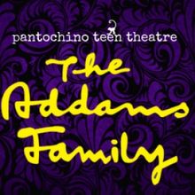 THE ADDAMS FAMILY Comes to Pantochino Teen Theatre