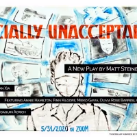 Matt Steinberg's SOCIALLY UNACCEPTABLE To Premiere Via Zoom