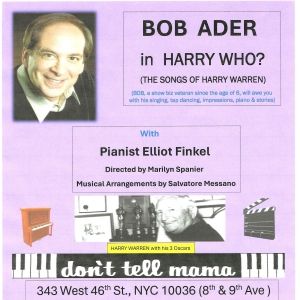 Bob Ader to Present Encore Performance of HARRY WHO? THE SONGS OF HARRY WARREN at…