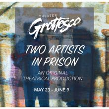 Review: TWO ARTISTS IN PRISON at Teatro Paraguas Second Stage