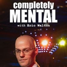 The Hidden Cabaret Will Present COMPLETELY MENTAL