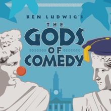 Clackamas Repertory Theatre to Open 2023 Season with Ken Ludwig's THE GODS OF COMEDY