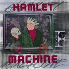 The Pharmacy Theatre Presents Podcast Production Of HAMLETMACHINE