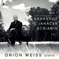 Pianist Orion Weiss to Release ARC I: GRANADOS, JANACEK, SCRIABIN in March Interview