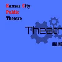 Kansas City Public Theatre Extends Online 10-Minute Play Project