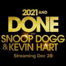 Snoop Dogg & Kevin Hart Bring 2021 & DONE Special to Peacock