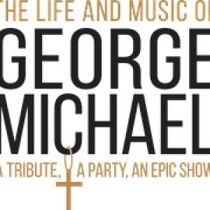 THE LIFE AND MUSIC OF GEORGE MICHAEL US Tour is Coming to Pantages Theatre