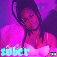 Bri Steves Releases New Single 'Sober'
