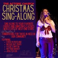 Natalie May Paris, Josh Taylor & More to Star in ACTORS' CHURCH CHRISTMAS SING-ALONG