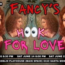 FANCY'S HOOKIN' FOR LOVE is Coming to the Hollywood Fringe