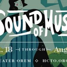 Hale Center Theater Orem To Produce THE SOUND OF MUSIC