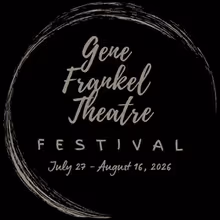 GENE FRANKEL THEATRE FESTIVAL to Return for Summer 2026 Edition with 28 Premieres