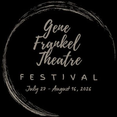GENE FRANKEL THEATRE FESTIVAL to Return for Summer 2026 Edition with 28 Premieres