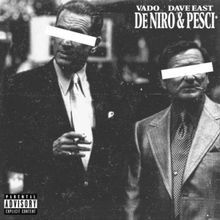 Dave East & Vado Release 'Deniro & Pesci'