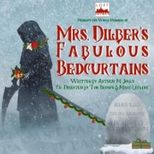 World Premiere Comedy MRS. DILBER'S FABULOUS BEDCURTAINS to be Presented at Loft Ense