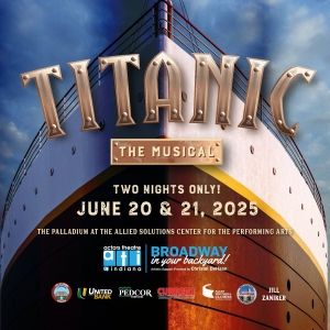 TITANIC THE MUSICAL Announced At Actors Theatre of Indiana
