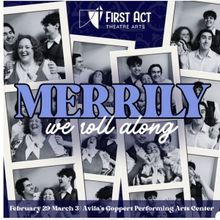 First Act Theatre Arts to Present Stephen Sondheim's MERRILY WE ROLL ALONG