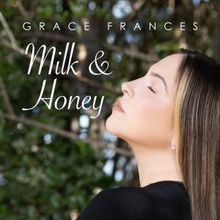 Grace Frances Releases Christian Pop Single 'Milk and Honey'