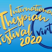 10 Reasons to Book Your Ticket to the Virtual International Thespian Festival