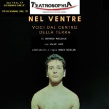 Review: NEL VENTRE - VOCI DAL CENTRO DELLA TERRA al TEATROSOPHIA