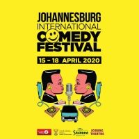 JOHANNESBURG INTERNATIONAL COMEDY FESTIVAL Returns With More Laughs In April 2020
