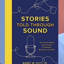 Join Barry M. Putt Jr. for 'Stories Told Through Sound: A Workshop' at the Drama…