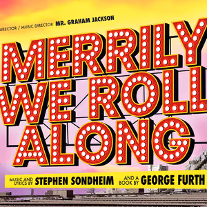 California School of the Arts – San Gabriel Valley Musical Theatre Conservatory To Present MERRILY WE ROLL ALONG