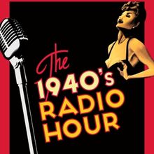 THE 1940'S RADIO HOUR to be Presented at The Strand Theatre
