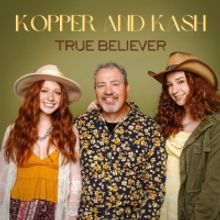 Country Trio Kopper And Kash Release Their New Single 'True Believer'