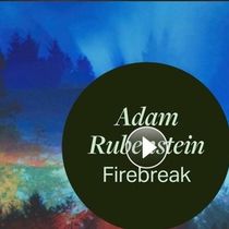 Adam Rubenstein Shares FIREBREAK Feat. DYAN Single, Sets Fall Tour Dates