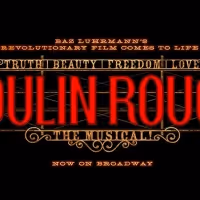 MOULIN ROUGE! THE MUSICAL National Tour is Coming to the Hobby Center in February…