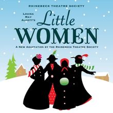 Rhinebeck Theatre Society Presents LITTLE WOMEN, December 8-23