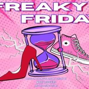 Previews: FREAKY FRIDAY at Robert Brown Theatre, Cowley College Campus