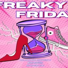 Previews: FREAKY FRIDAY at Robert Brown Theatre, Cowley College Campus