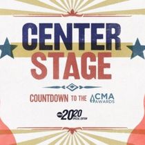 CENTER STAGE Countdown Special to Air Ahead of THE CMA AWARDS