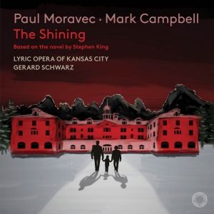 THE SHINING Opera World Premiere Recording Set For April Release