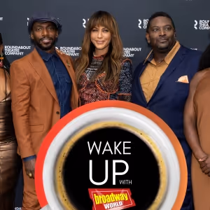 Wake Up With BroadwayWorld August 24th, 2023
