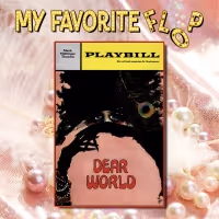 LISTEN: MY FAVORITE FLOP Discusses DEAR WORLD On Latest Episode