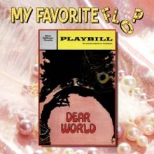 LISTEN: MY FAVORITE FLOP Discusses DEAR WORLD On Latest Episode
