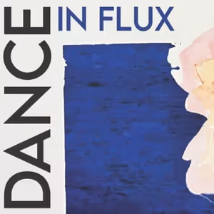 DANCE IN FLUX Will Be Presented At The University Of Texas At Arlington