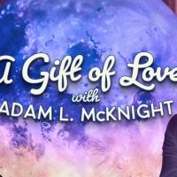 The Alliance Theatre Announces A GIFT OF LOVE With Adam L. McKnight