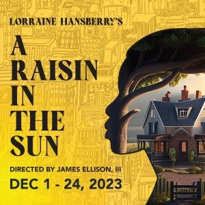 Lorraine Hansberry's A RAISIN IN THE SUN Announced At Celebration Arts
