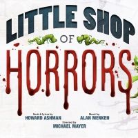 LITTLE SHOP OF HORRORS Releases Additional Eight Weeks of Tickets