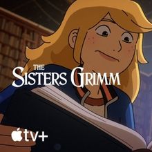 Video: Watch the Trailer for Apple TV+'s Animated Series THE SISTERS GRIMM